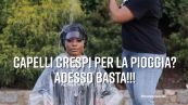 I tuoi capelli temono la pioggia? Paura finita!
