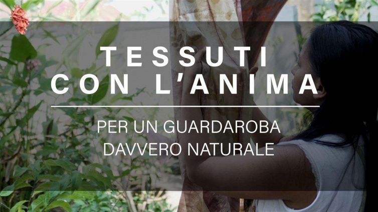 Tessuti con l'anima, direttamente da Madre Natura