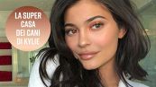 La (pazzesca) casa dei cani di Kylie Jenner
