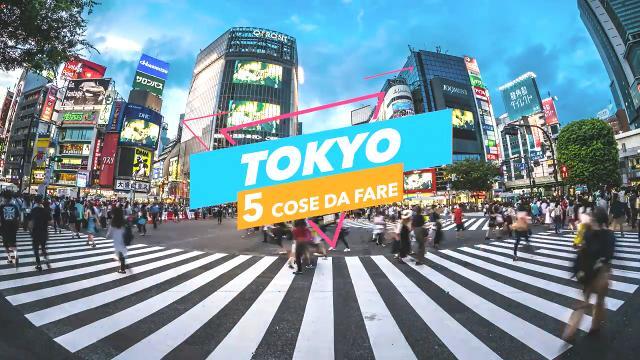 5 cose da fare a:Tokyo