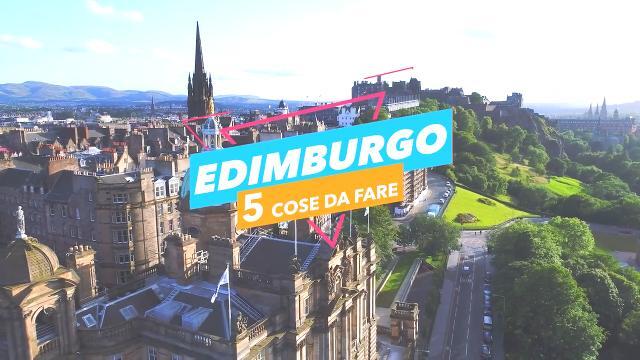 5 cose da fare a: Edimburgo