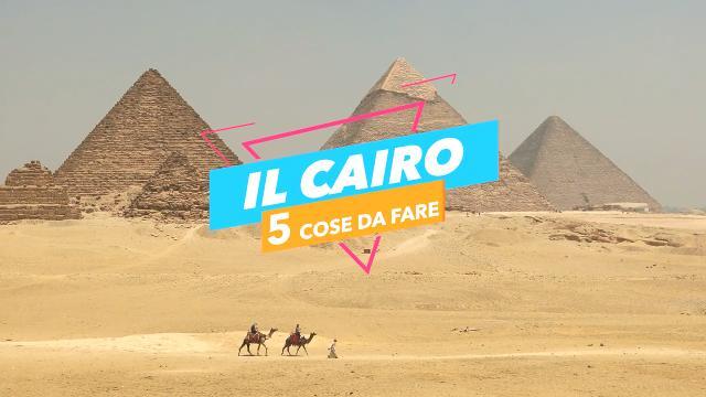 5 cose da fare a: Il Cairo