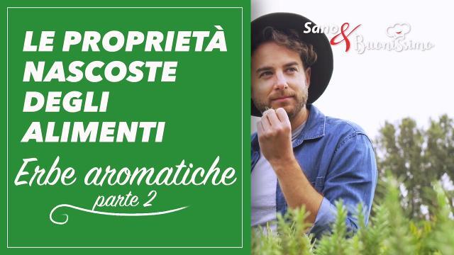Le proprietà degli alimenti: le erbe aromatiche "parte 2"