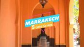 5 cose da fare a: Marrakech