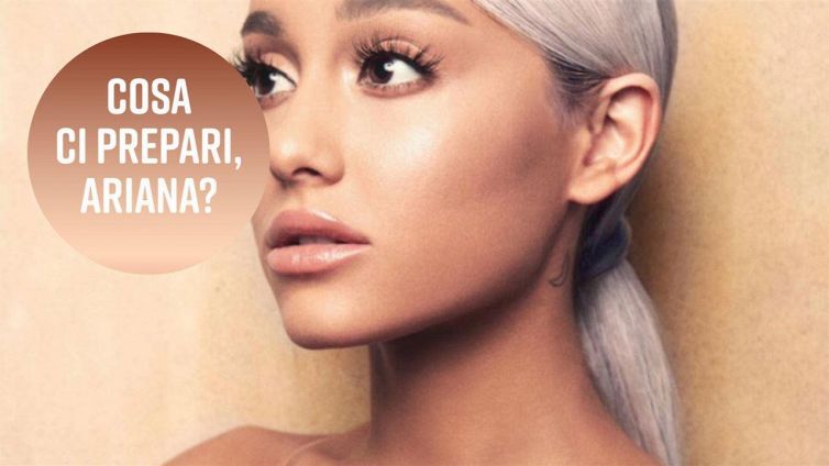 3 cose da sapere sul nuovo album di Ariana Grande