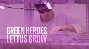 Green Heroes: episodio 2 – LettUs Grow