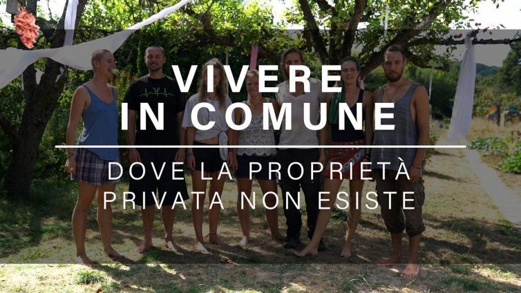 Sbirciamo in una comune, dove tutto viene condiviso