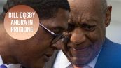 È ufficiale: Bill Cosby va in prigione e Internet reagisce così