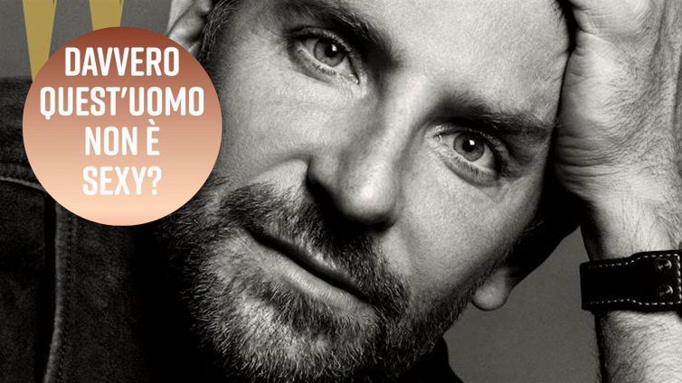 Bradley Cooper non è sexy abbastanza?