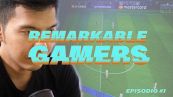 Remarkable Gamers - episodio 1