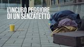 Da quando in qua essere senza casa è un crimine?
