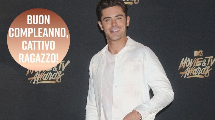È il compleanno di Zac Efron e noi lo festeggiamo così...