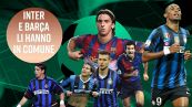 Chi hanno in comune Inter e Barcellona?