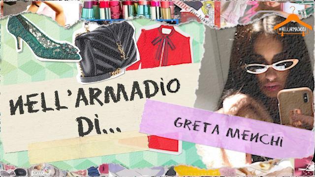 Nell'armadio di Greta Menchi