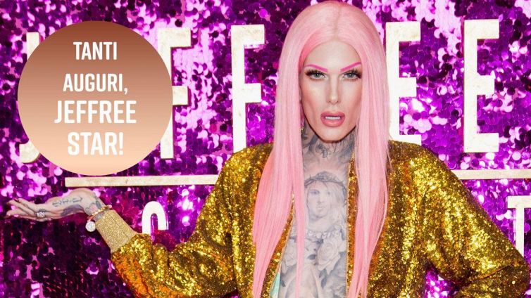 Buon compleanno, Jeffree Star