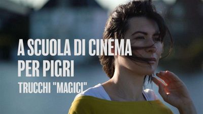 A scuola di cinema per pigri Ep. 3 - Trucchi "magici"