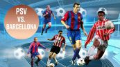 6 campioni che hanno avuto le maglie del PSV e del Barcellona
