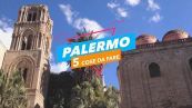 5 cose da fare a: Palermo