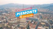 5 cose da fare in Piemonte