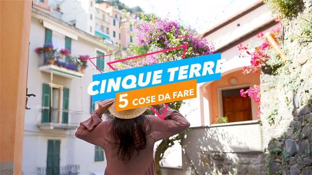 5 cose da fare alle: Cinque Terre