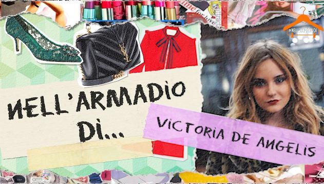 Nell'armadio di Victoria De Angelis