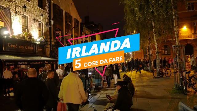 5 cose da fare in Irlanda