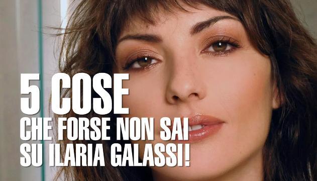 5 cose che forse non sai su Ilaria Galassi