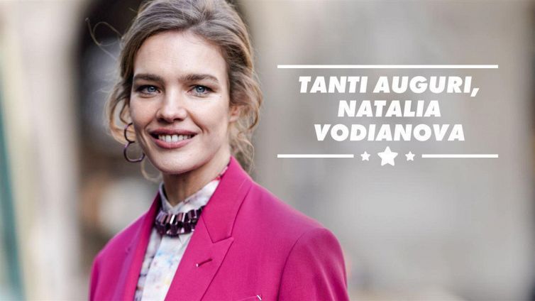 Buon compleanno, Natalia Vodianova