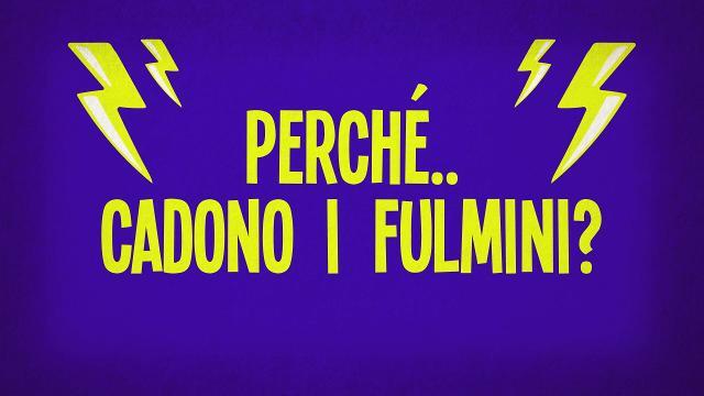 Perché cadono i fulmini?