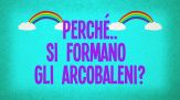Perché si formano gli arcobaleni