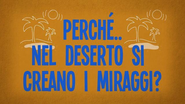 Perché si formano i miraggi?