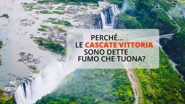 Perché le cascate Vittoria si chiamano fumo che tuona?