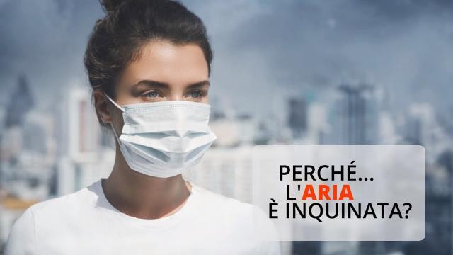 Perché l'aria è inquinata?