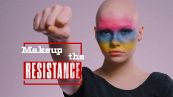 Makeup the Resistance - Manda un messaggio di #Equality