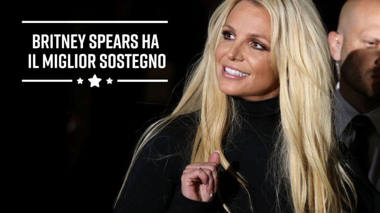 Britney Spears ha il sostegno migliore del mondo?