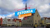 5 cose da fare in: Estonia