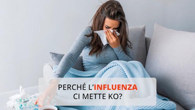 Perché l'influenza ci mette KO?