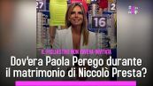 Paola Perego: dov'era durante il matrimonio di Niccolò Presta?
