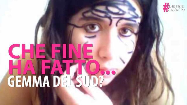 Che fine ha fatto Gemma del Sud?