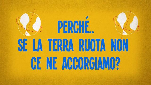 Perché non ci accorgiamo della rotazione della Terra?