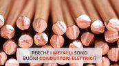 Perché i metalli sono buoni conduttori elettrici?