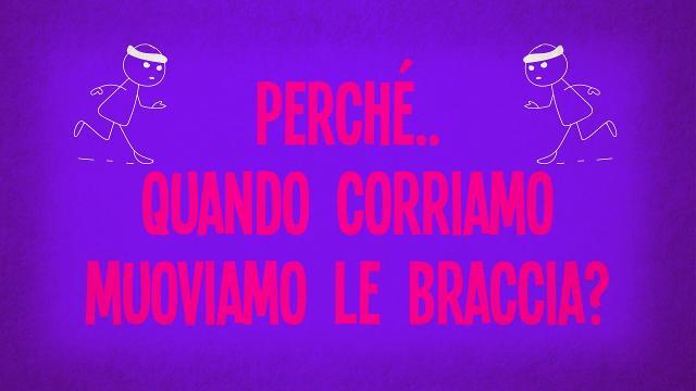Perché quando corriamo muoviamo le braccia?