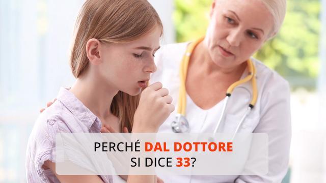 Perché dal dottore si dice 33?