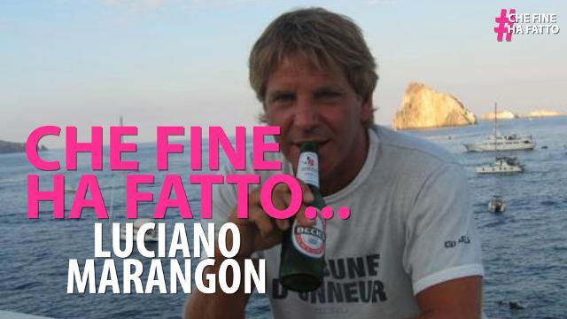 Che fine ha fatto Luciano Marangon?