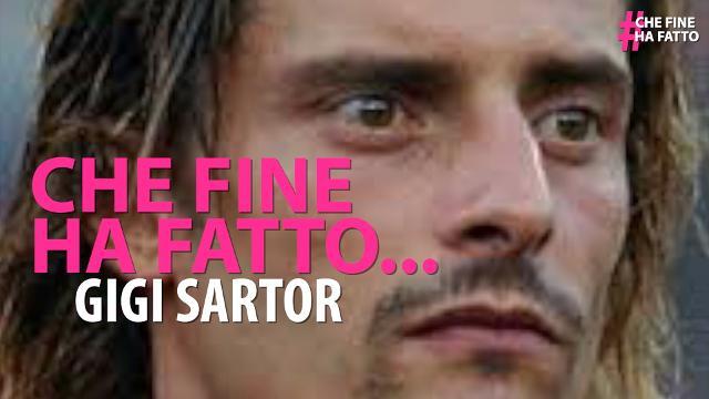 Che fine ha fatto Gigi Sartor