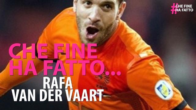 Che fine ha fatto Rafa van der Vaart