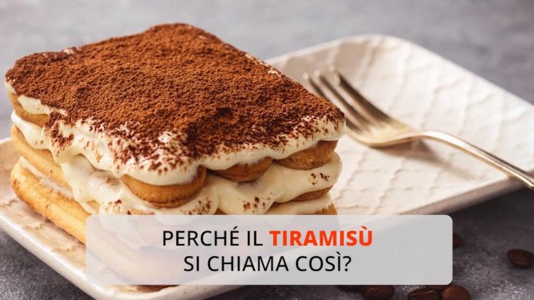 Perché il tiramisù si chiama così?