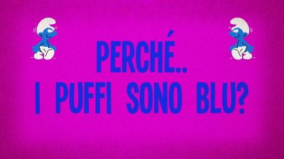 Perché i puffi sono blu?