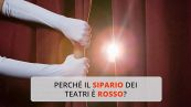 Perché il sipario dei teatri è rosso?