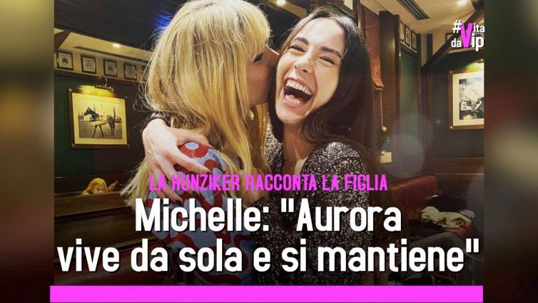 Michelle: "Aurora vive da sola e si mantiene"
